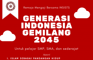 Remaja Mengaji Bersama INSISTS: GENERASI INDONESIA GEMILANG 2045